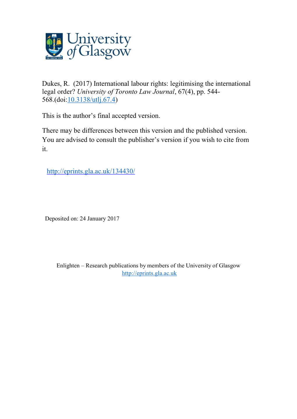 Dukes, R. (2017) International Labour Rights: Legitimising the International Legal Order? University of Toronto Law Journal, 67(4), Pp