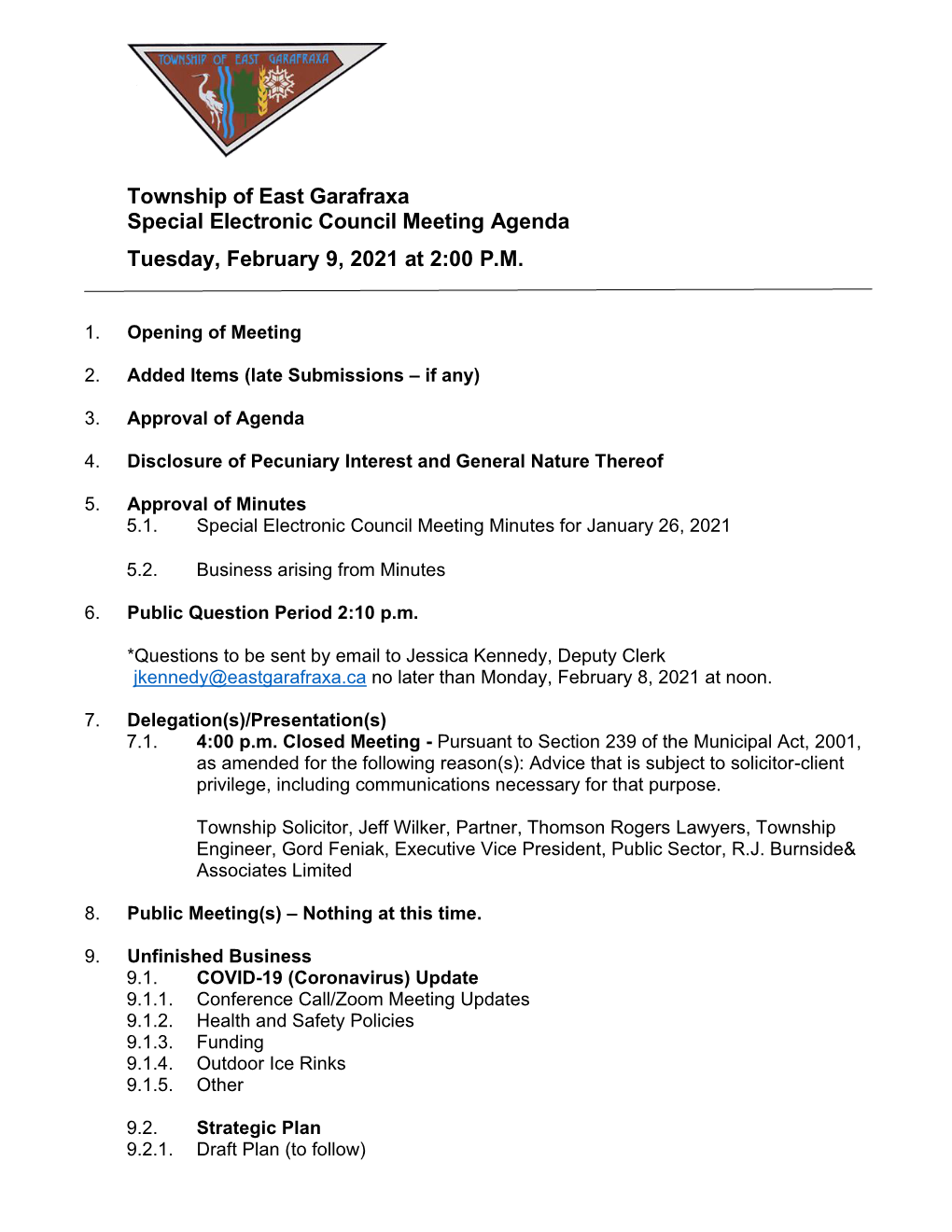 Township of East Garafraxa Special Electronic Council Meeting Agenda Tuesday, February 9, 2021 at 2:00 P.M