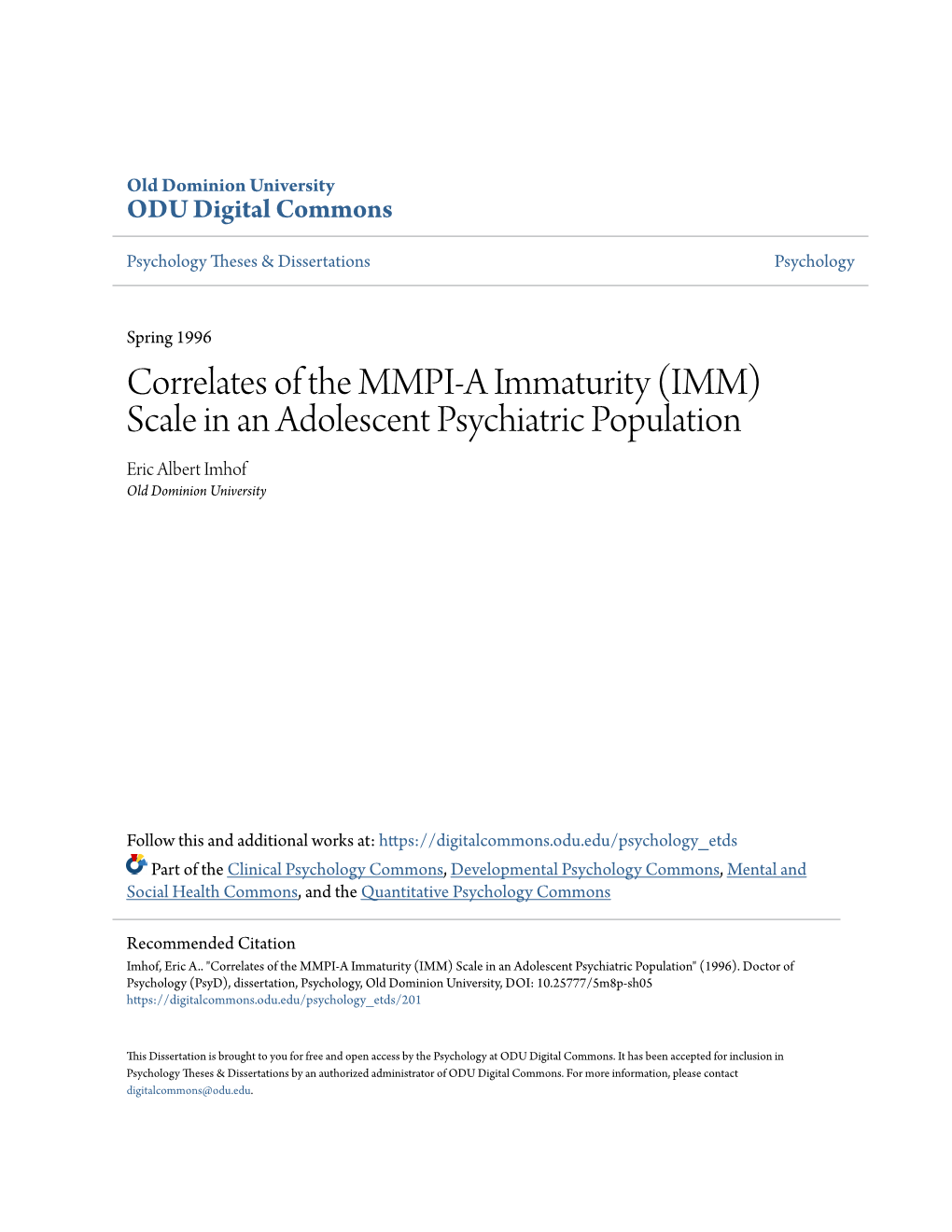 Correlates of the MMPI-A Immaturity (IMM) Scale in an Adolescent Psychiatric Population Eric Albert Imhof Old Dominion University