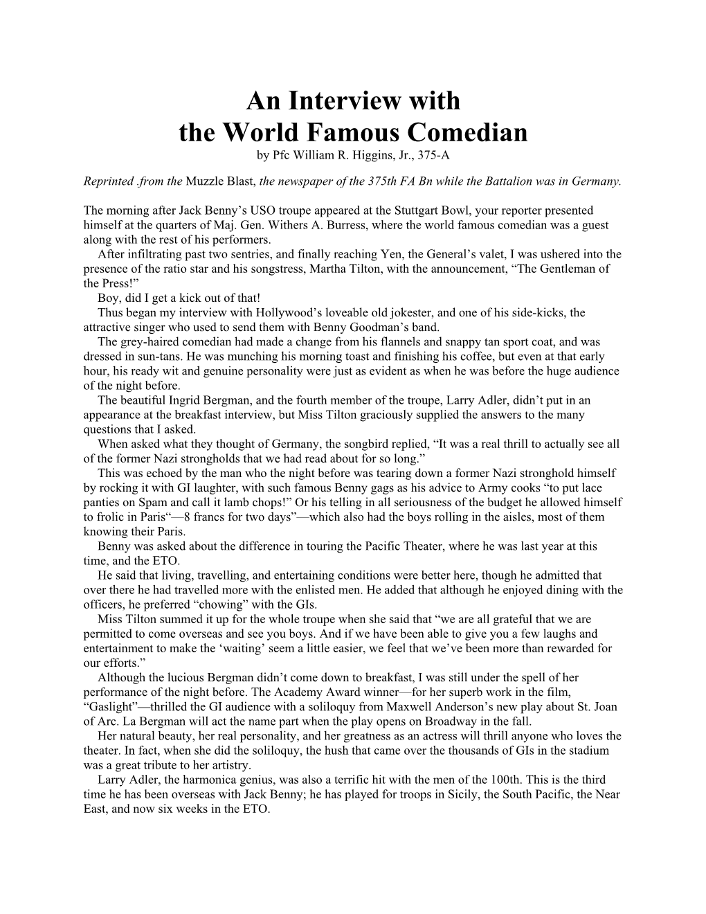 An Interview with the World Famous Comedian by Pfc William R