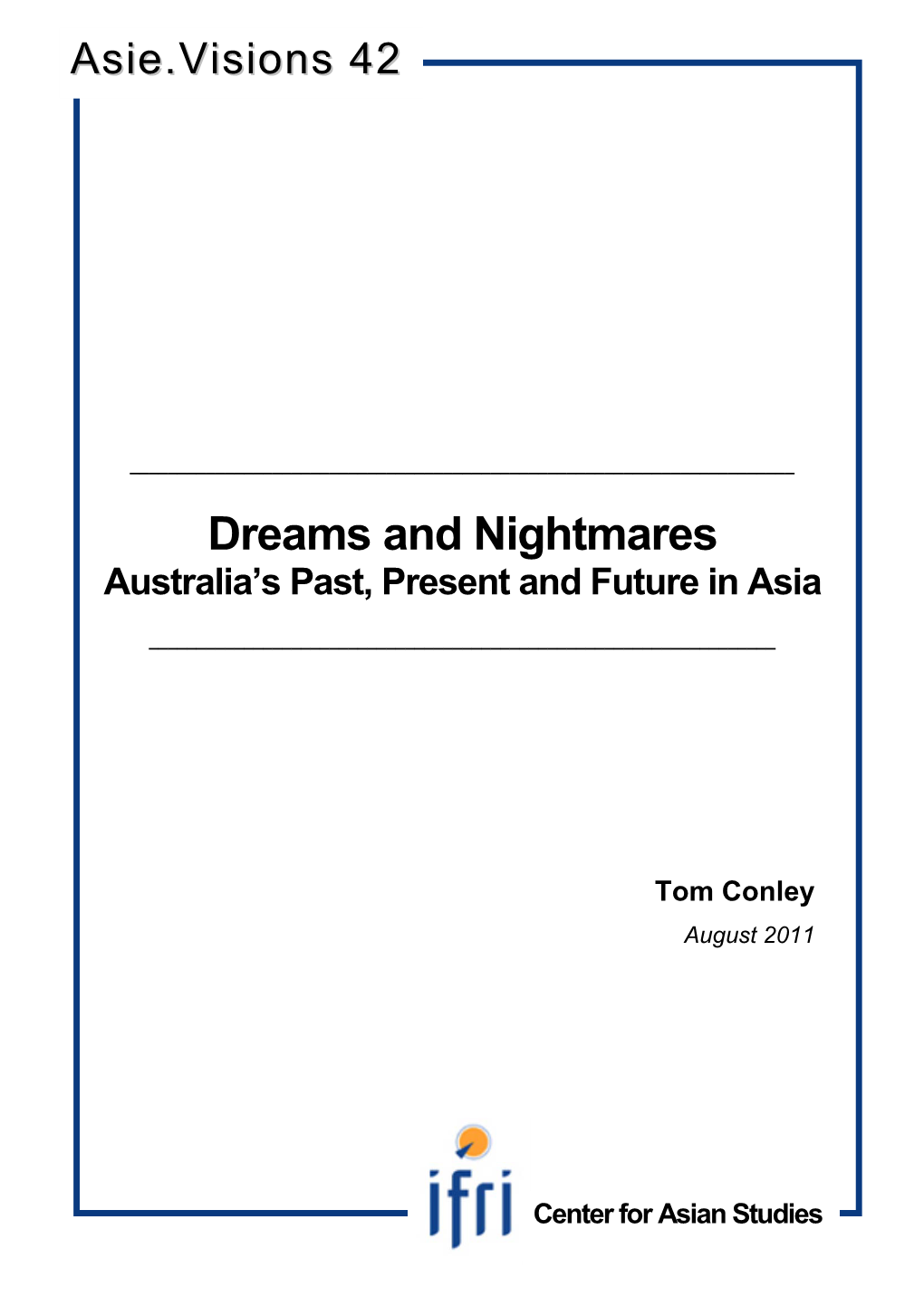 Dreams and Nightmares Australia’S Past, Present and Future in Asia