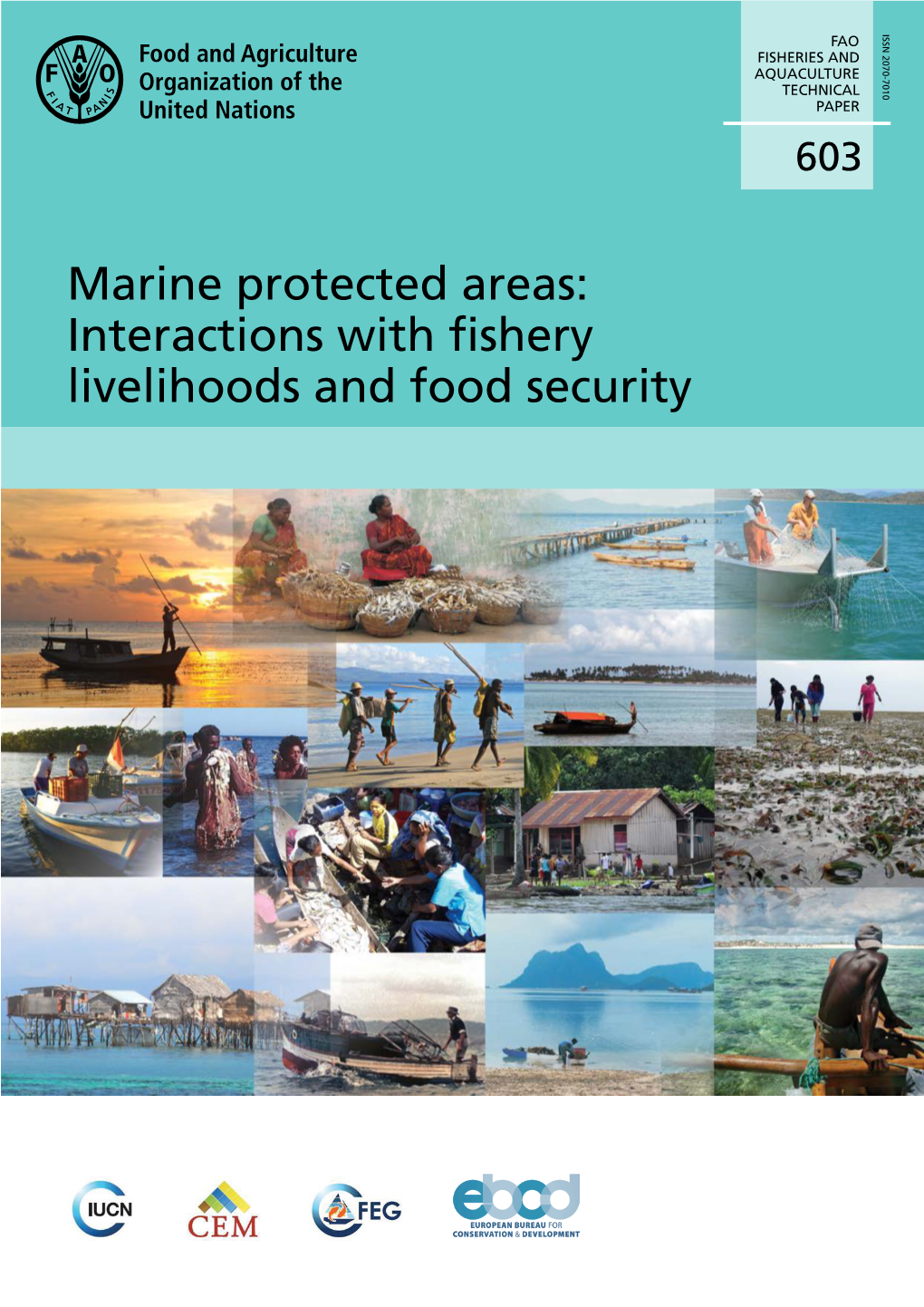 Marine Protected Areas: Interactions with Fishery Livelihoods and Food Security Marine Protected Areas: Interactions with Fishery Livelihoods a Nd Food Security