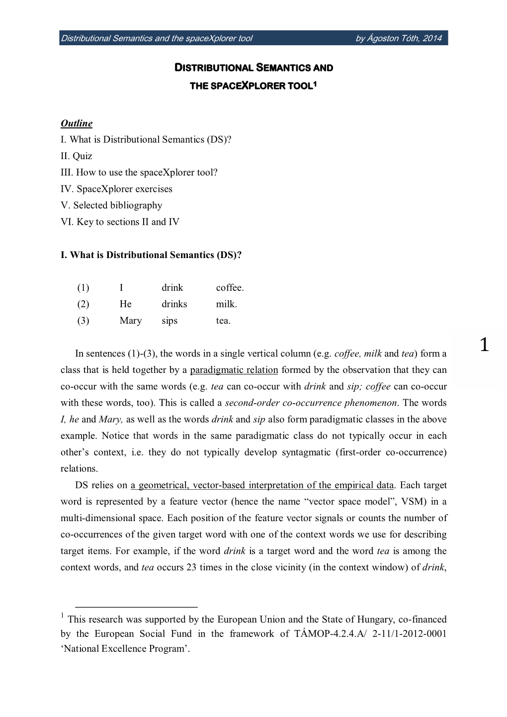 Outline I. What Is Distributional Semantics (DS)? II