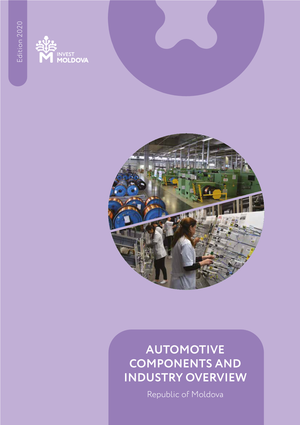 AUTOMOTIVE COMPONENTS and INDUSTRY OVERVIEW Republic of Moldova Name Doing Business Key Facts Republic of Moldova 2020 Rank 48 Capital: Chisinau Ca