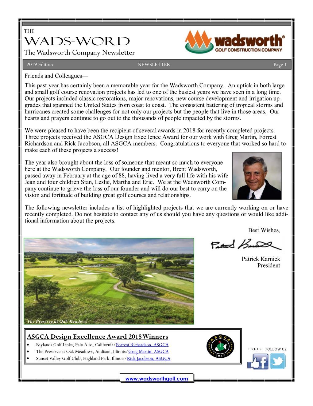 The Wadsworth Company Newsletter 2019 Edition NEWSLETTER Page 1 Friends and Colleagues— This Past Year Has Certainly Been a Memorable Year for the Wadsworth Company