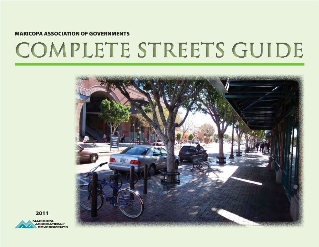 MAG Complete Streets Guide, It Does Make Safer, More Livable, Family-Friendly Communities; Reach Their Destinations