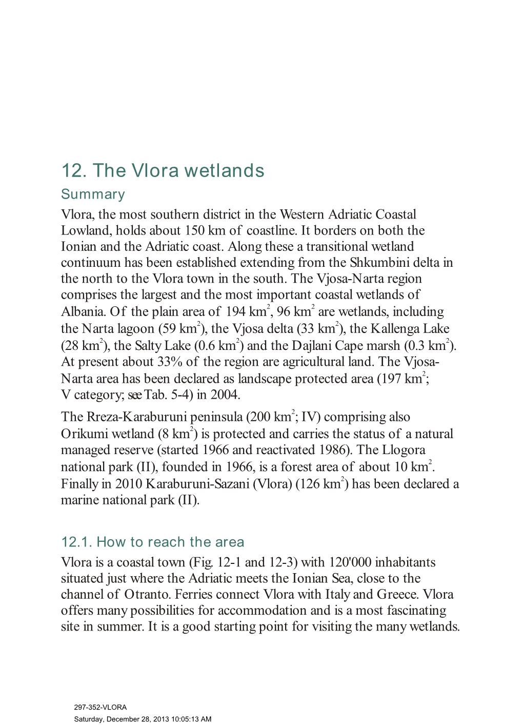 12. the Vlora Wetlands Summary Vlora, the Most Southern District in the Western Adriatic Coastal Lowland, Holds About 150 Km of Coastline