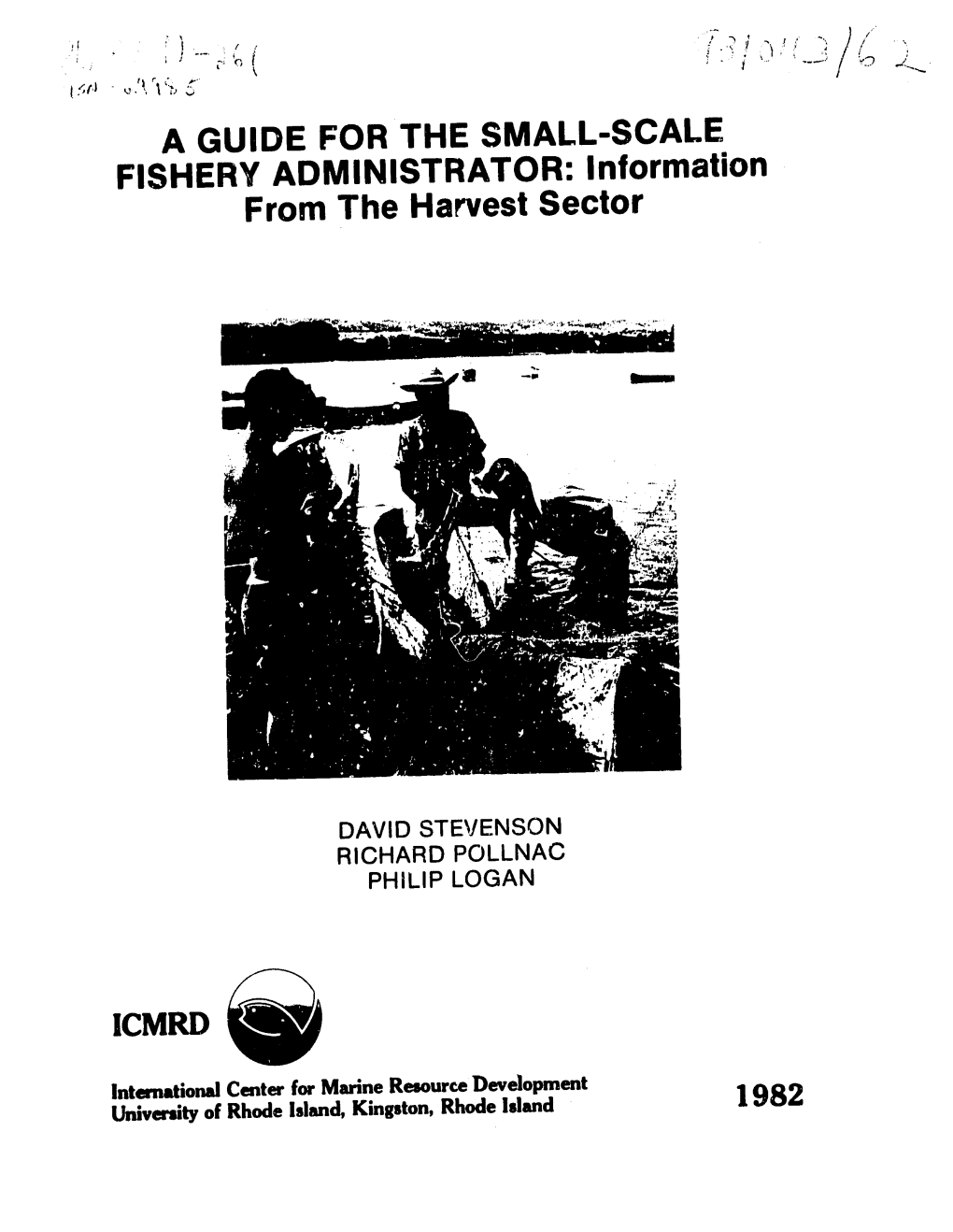 A GUIDE for the SMALL-SCALE FISHERY ADMINISTRATOR: Information from the Harvest Sector