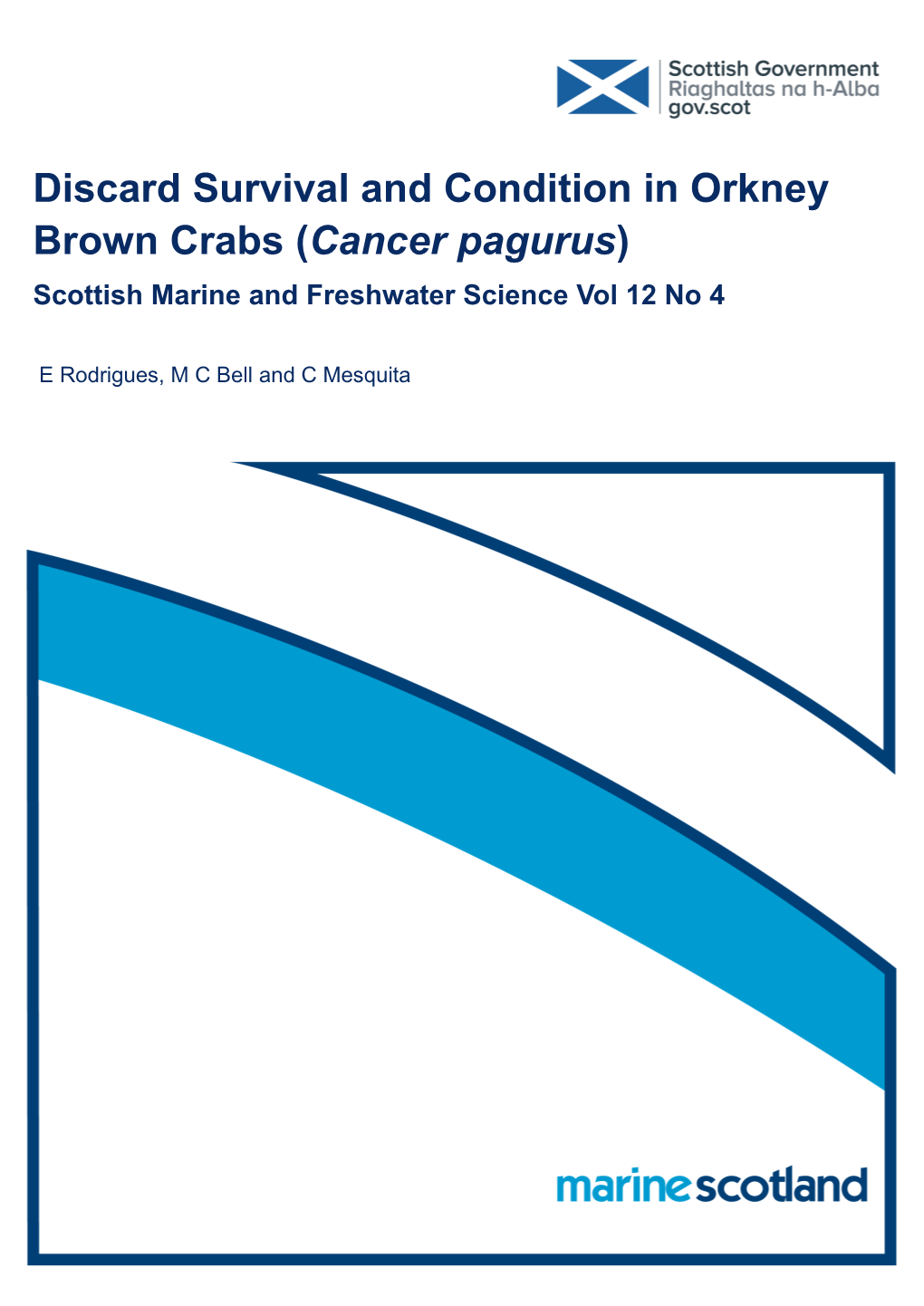 Discard Survival and Condition in Orkney Brown Crabs (Cancer Pagurus)