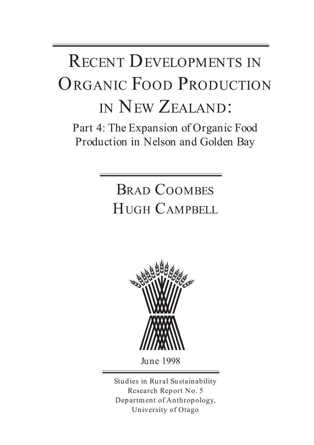 RECENT DEVELOPMENTS in ORGANIC FOOD PRODUCTION in NEW ZEALAND: Part 4: the Expansion of Organic Food Production in Nelson and Golden Bay