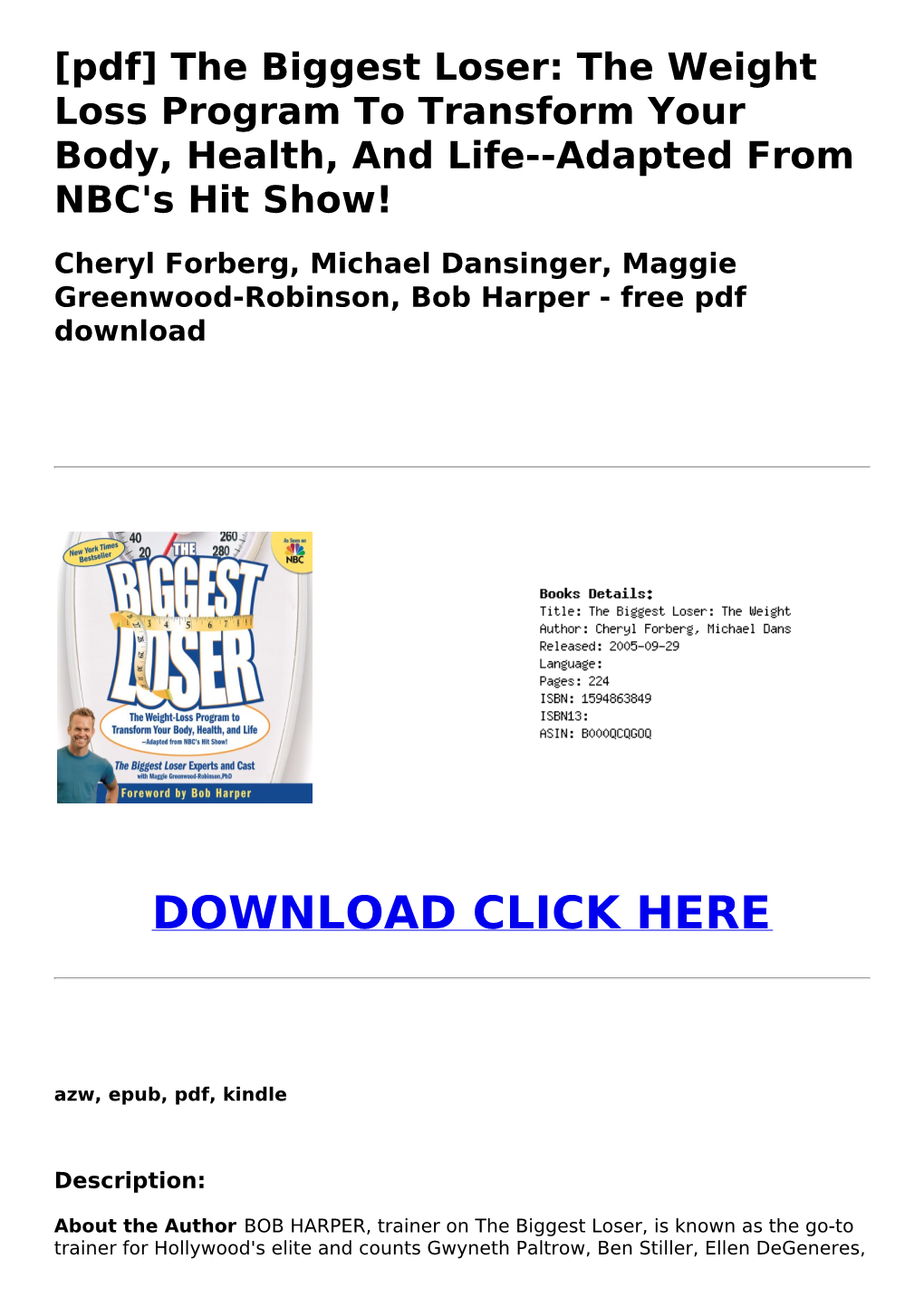 The Biggest Loser: the Weight Loss Program to Transform Your Body, Health, and Life--Adapted from NBC's Hit Show!