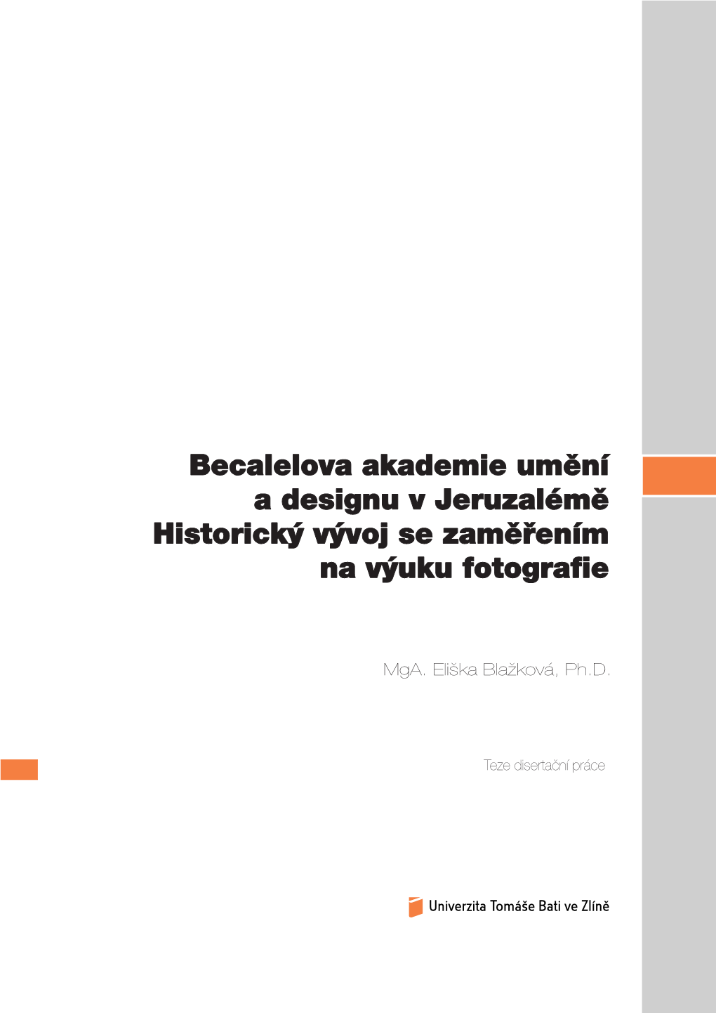 Na Výuku Fotografie a Designu V Jeruzalémě Historický Vývoj Se