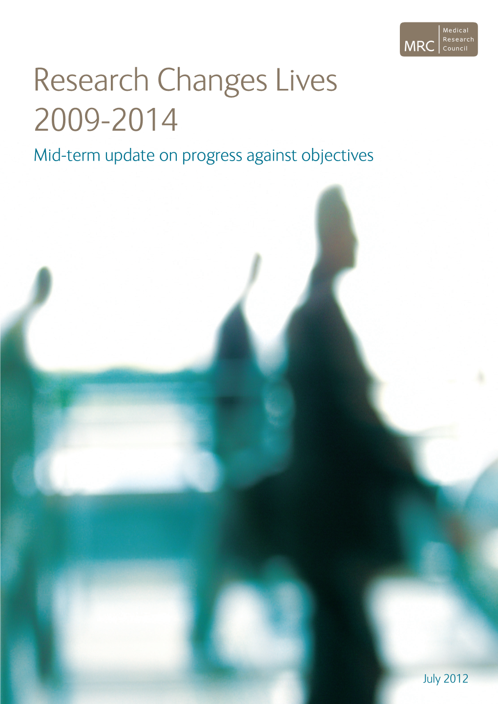 Research Changes Lives 2009-2014 Mid-Term Update on Progress Against Objectives