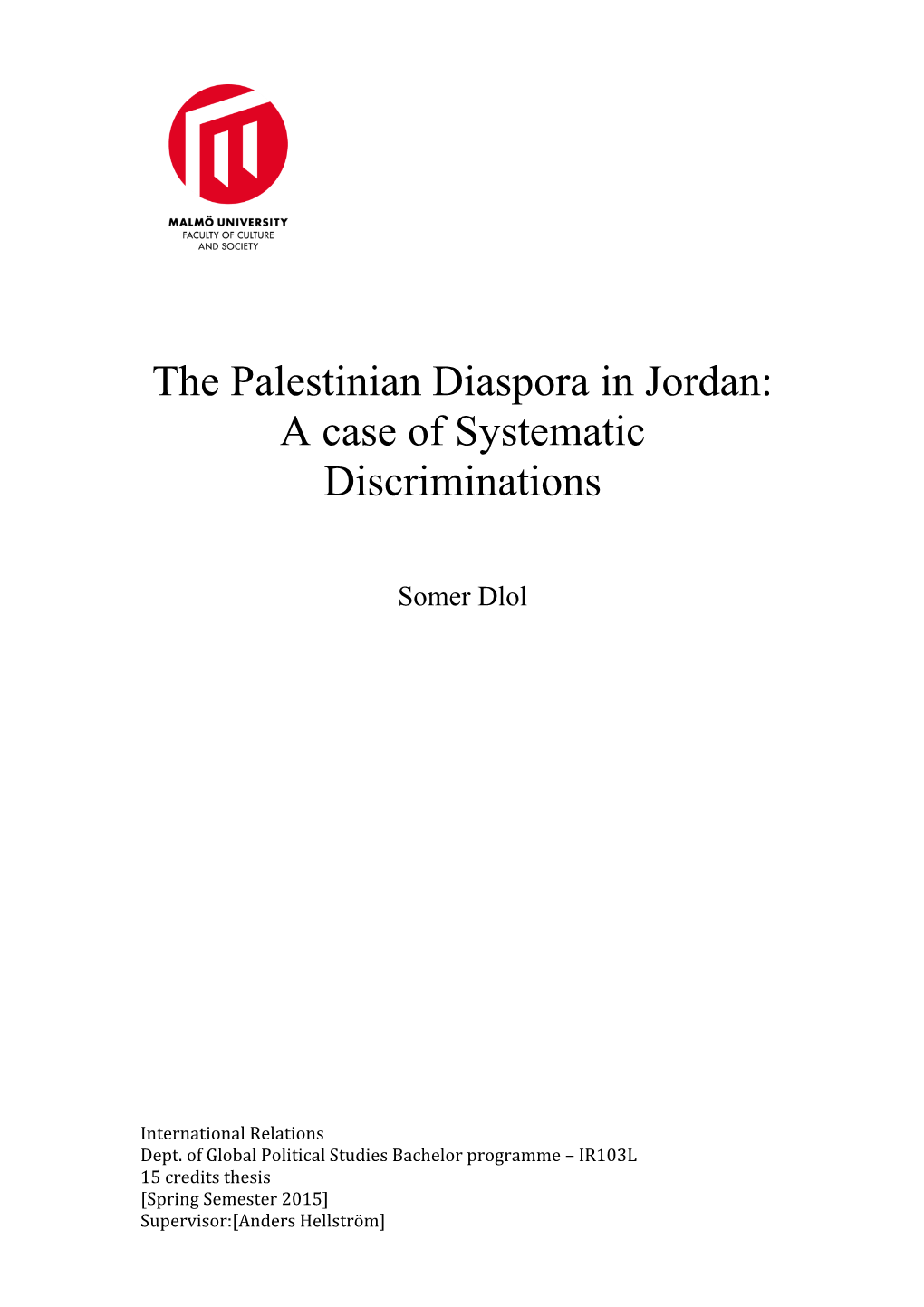 The Palestinian Diaspora in Jordan: a Case of Systematic Discriminations