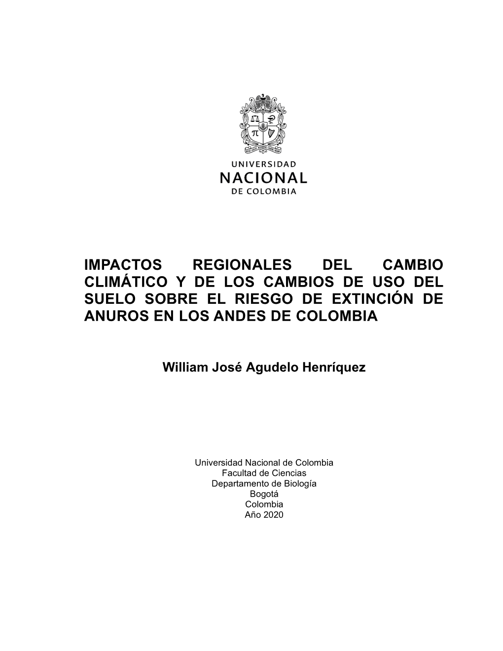 Impactos Regionales Del Cambio Climático Y De Los Cambios De Uso Del Suelo Sobre El Riesgo De Extinción De Anuros En Los Andes De Colombia