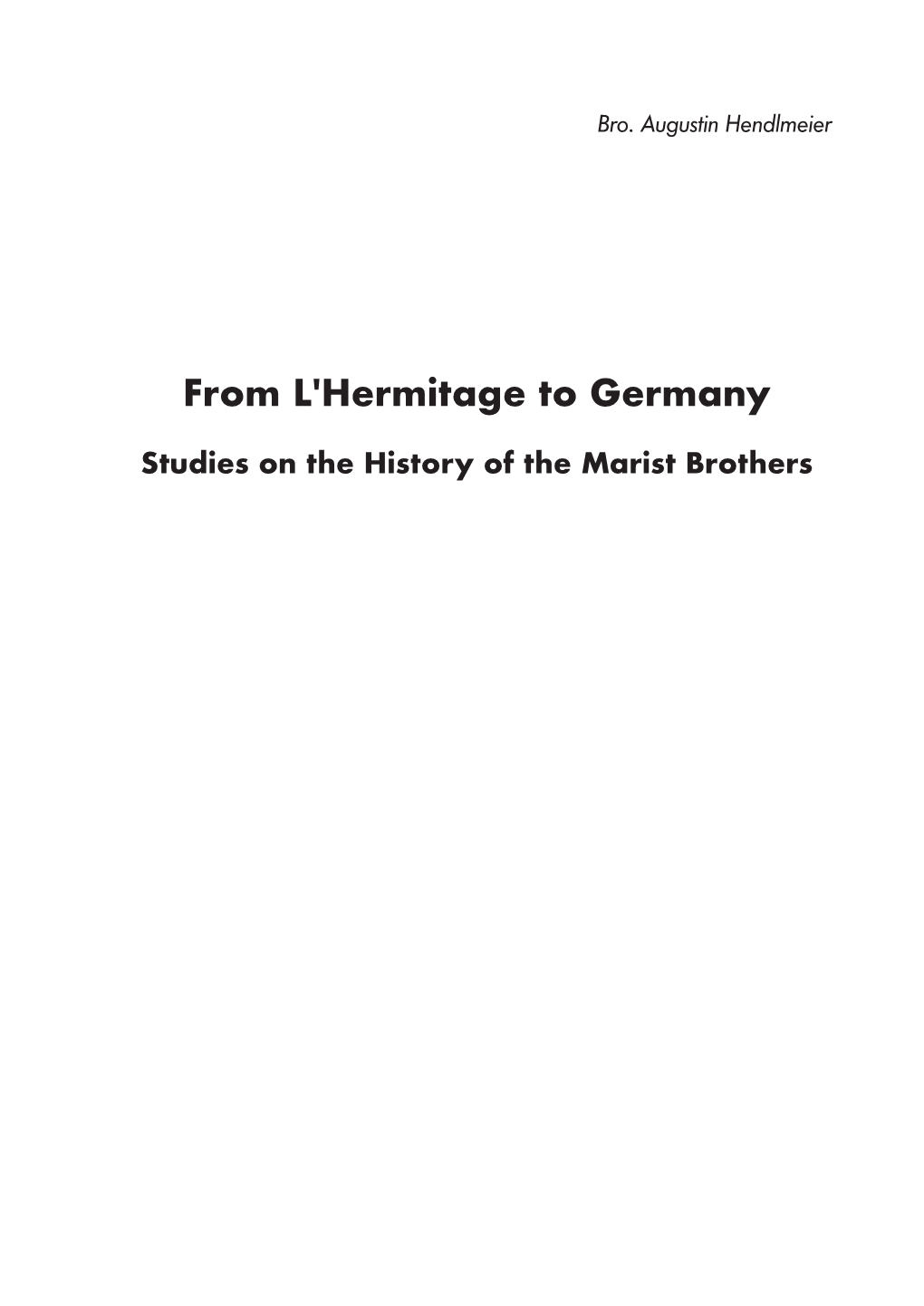 From L'hermitage to Germany