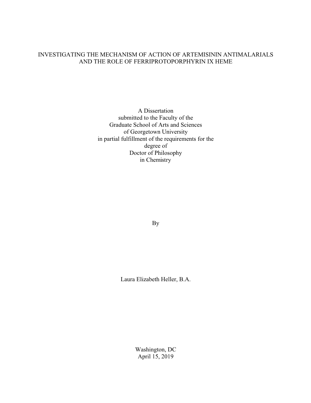 Investigating the Mechanism of Action of Artemisinin Antimalarials and the Role of Ferriprotoporphyrin Ix Heme