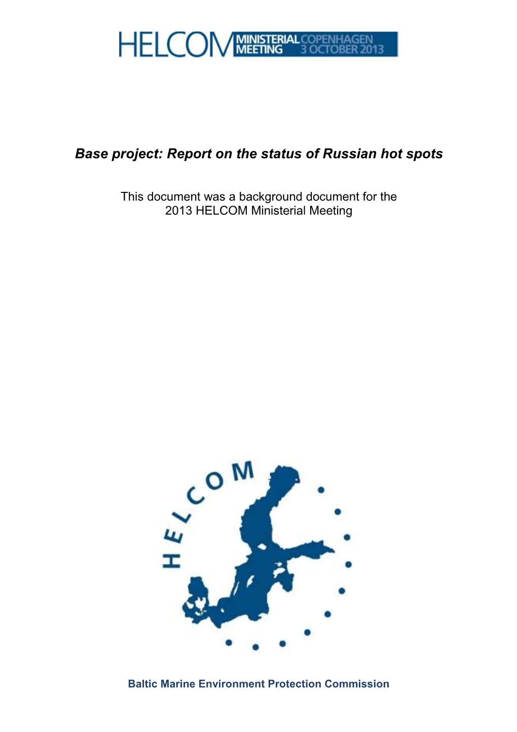Base Project: Report on the Status of Russian Hot Spots