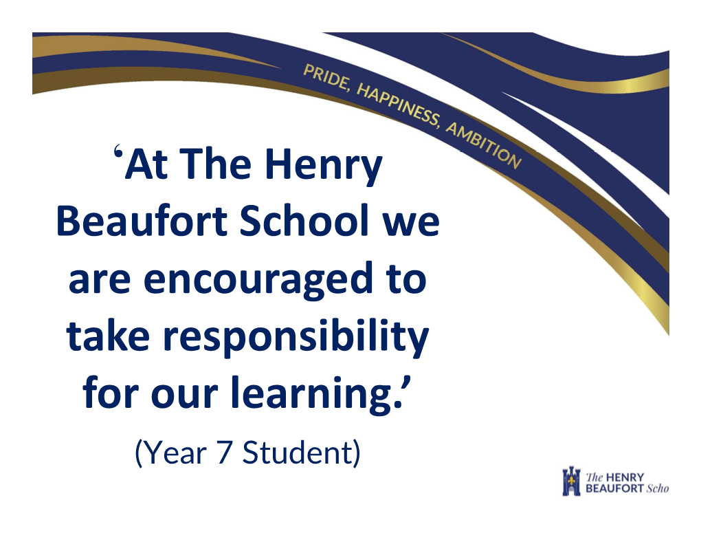 'At the Henry Beaufort School We Are Encouraged to Take Responsibility for Our Learning.'