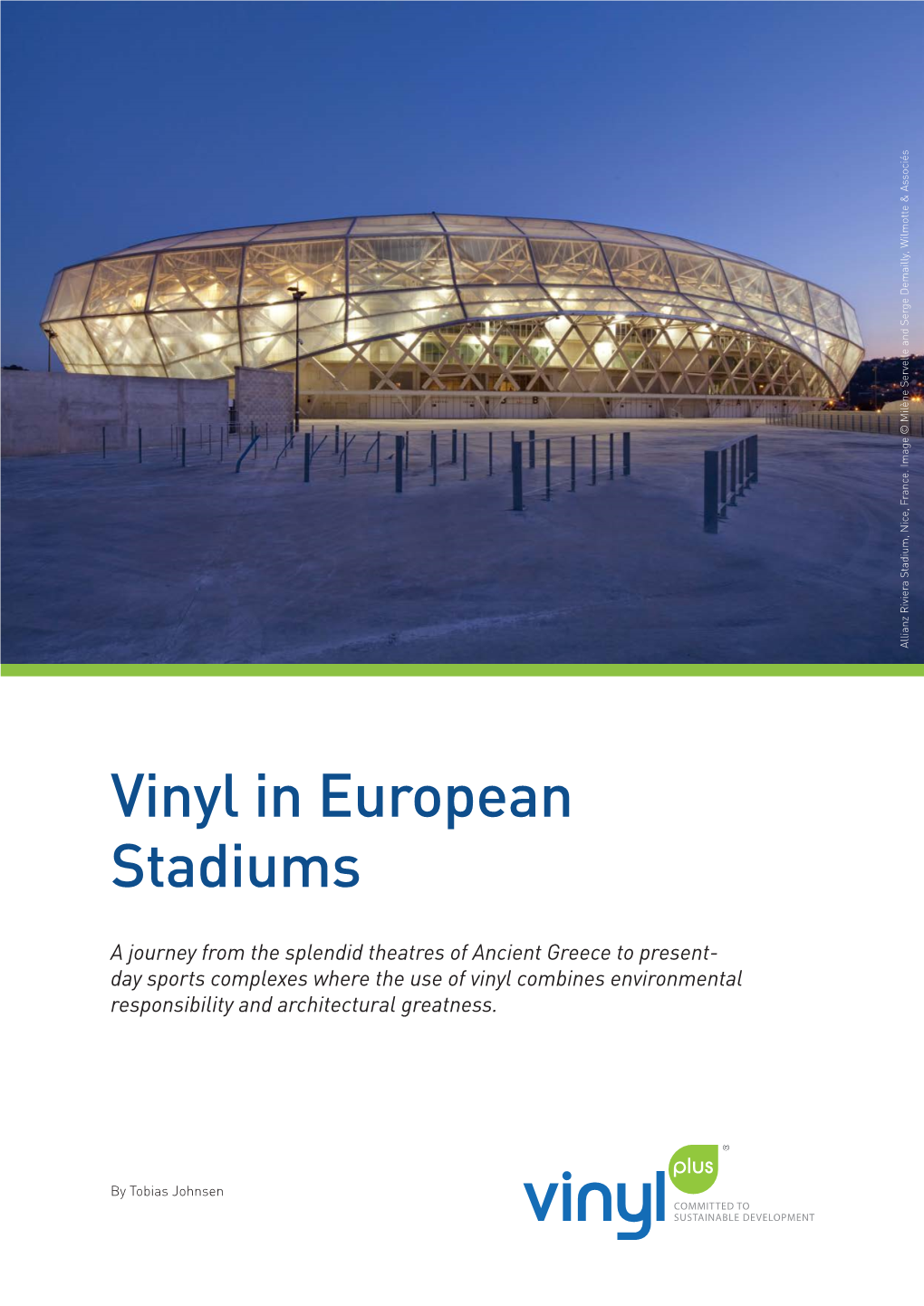 Vinyl in European Stadiums