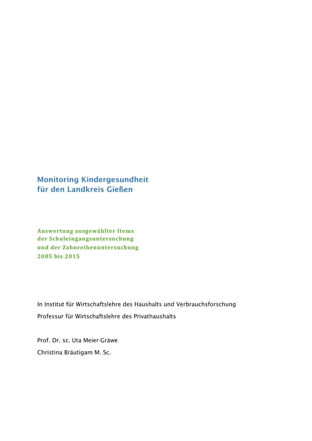 Auswertung Ausgewählter Items Der Schuleingangsuntersuchung Und Der Zahnreihenuntersuchung 2005 Bis 2015