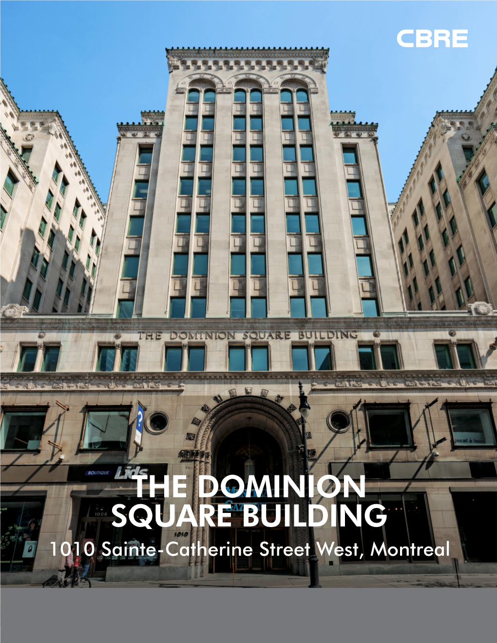 THE DOMINION SQUARE BUILDING 1010 Sainte-Catherine Street West, Montreal PAST INSPIRED