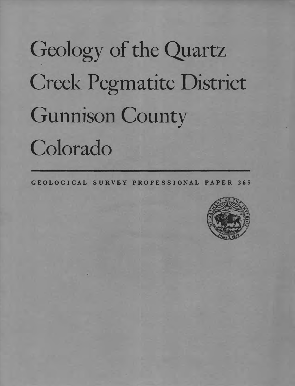 Geology of the Quartz Creek Pegmatite District Gunnison County Colorado