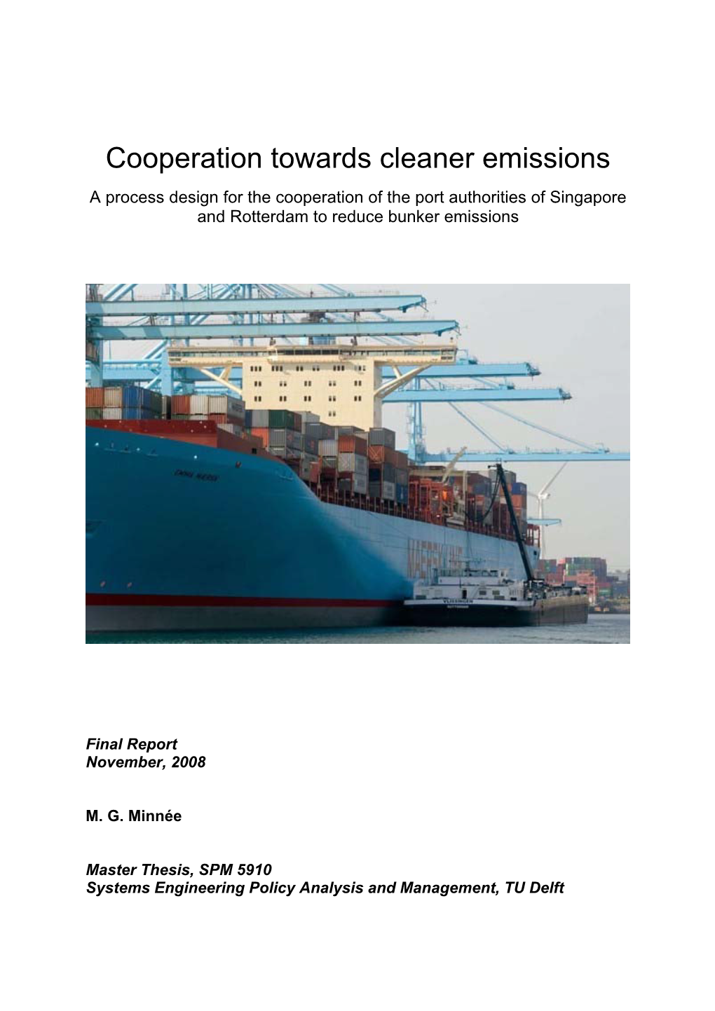 Cooperation Towards Cleaner Emissions