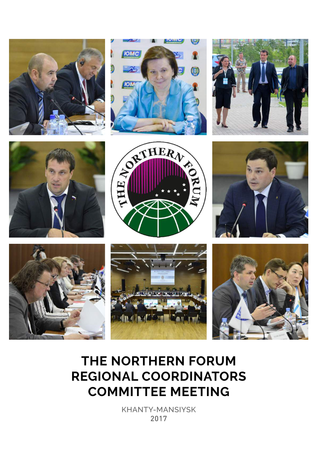 THE NORTHERN FORUM REGIONAL COORDINATORS COMMITTEE MEETING KHANTY-MANSIYSK 2017 Northern Forum Secretariat