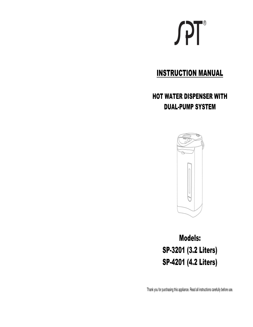 INSTRUCTION MANUAL Models: SP-3201 (3.2 Liters) SP-4201