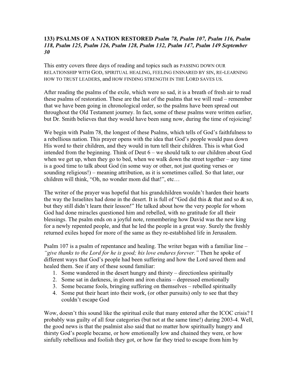 133) PSALMS of a NATION RESTORED Psalm 78, Psalm 107, Psalm 116, Psalm 118, Psalm 125, Psalm 126, Psalm 128, Psalm 132, Psalm 147, Psalm 149 September 30
