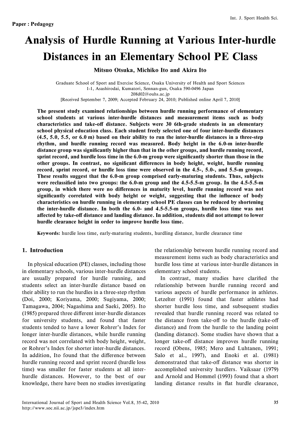 Analysis of Hurdle Running at Various Inter-Hurdle Distances in an Elementary School PE Class Mitsuo Otsuka, Michiko Ito and Akira Ito