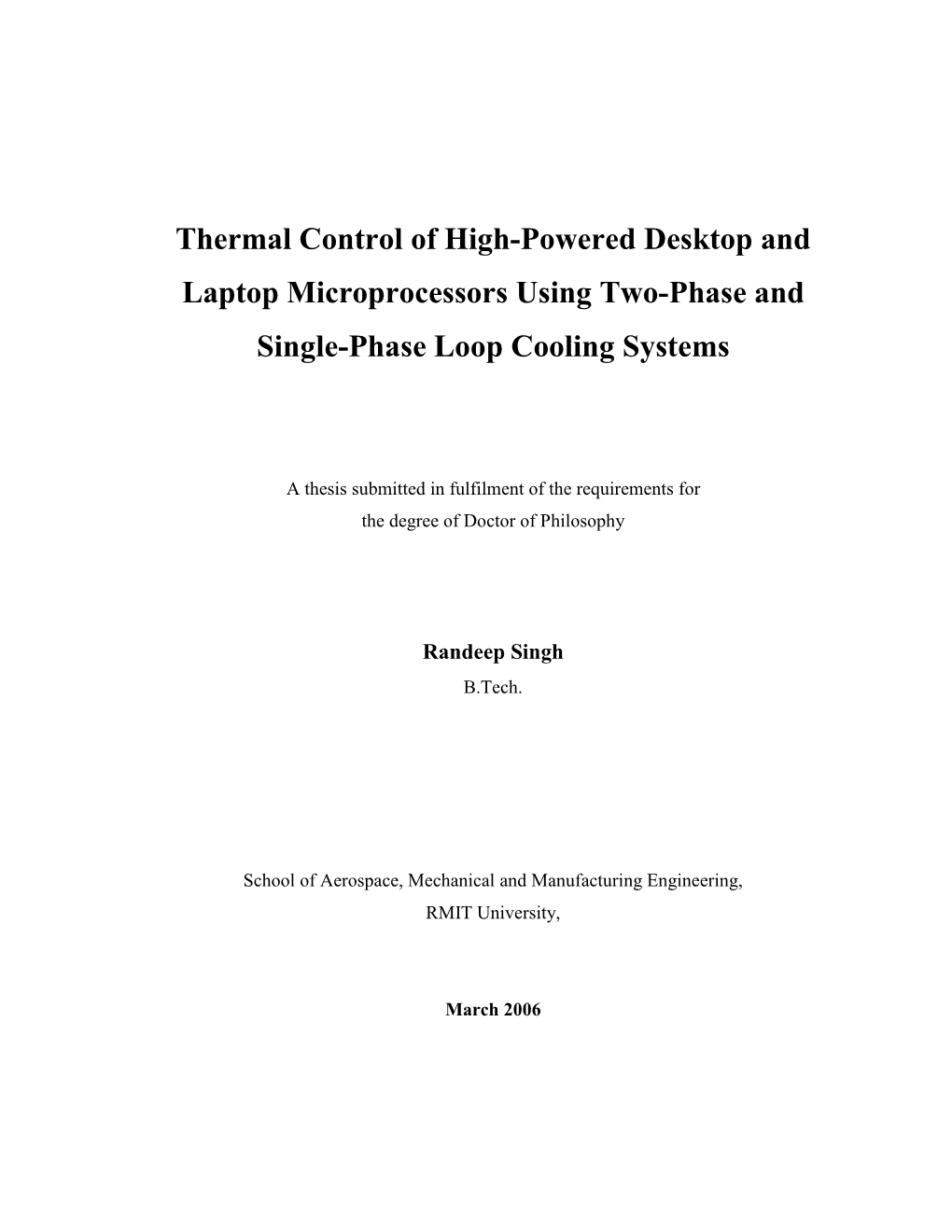 Thermal Control of High-Powered Desktop and Laptop Microprocessors Using Two-Phase and Single-Phase Loop Cooling Systems