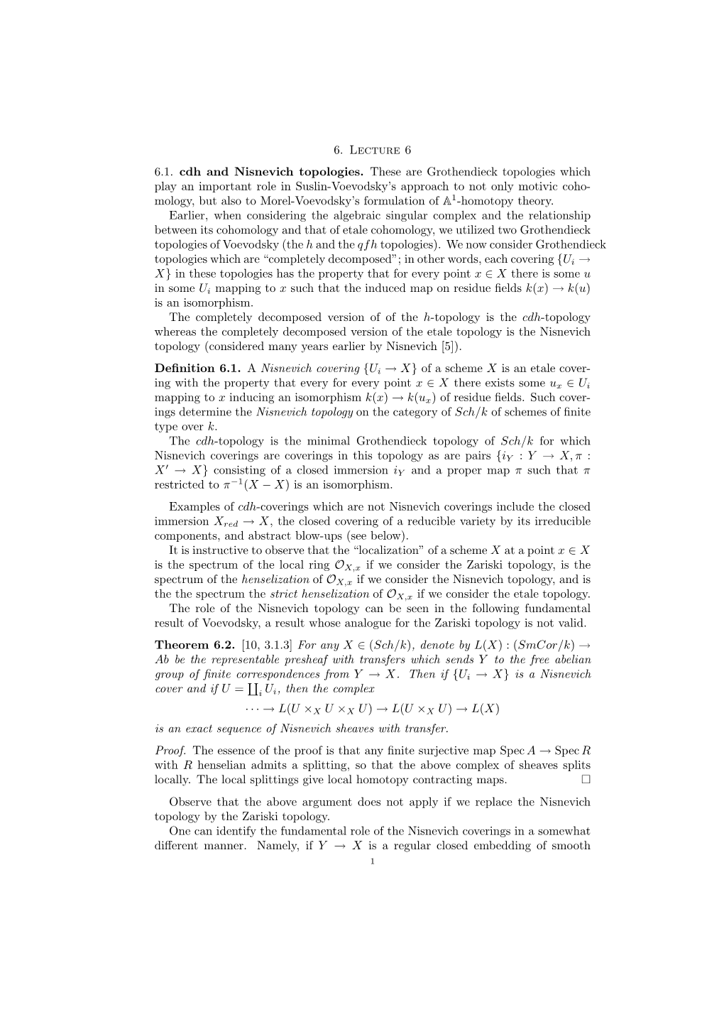 6. Lecture 6 6.1. Cdh and Nisnevich Topologies. These Are Grothendieck