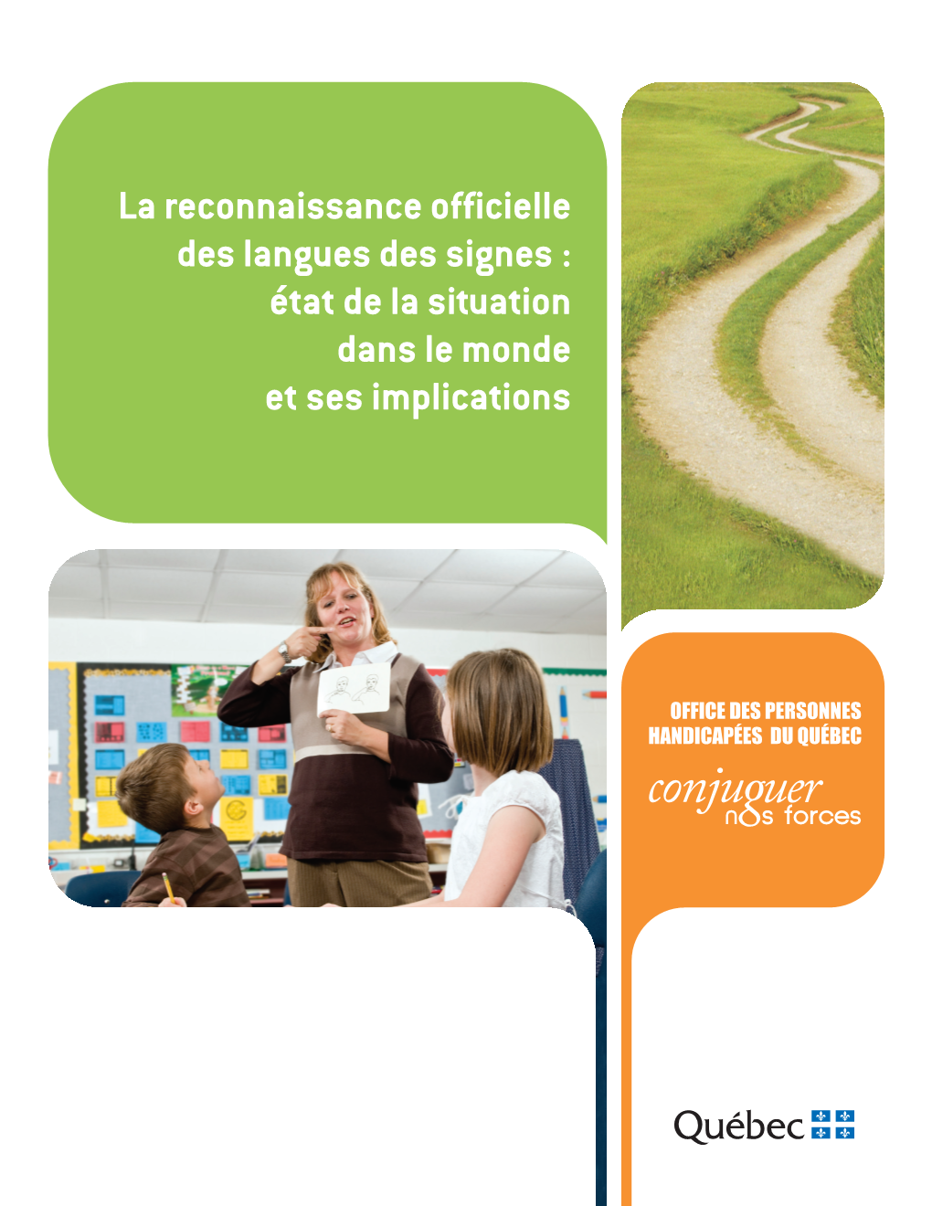 La Reconnaissance Officielle Des Langues Des Signes : État De La Situation Dans Le Monde Et Ses Implications