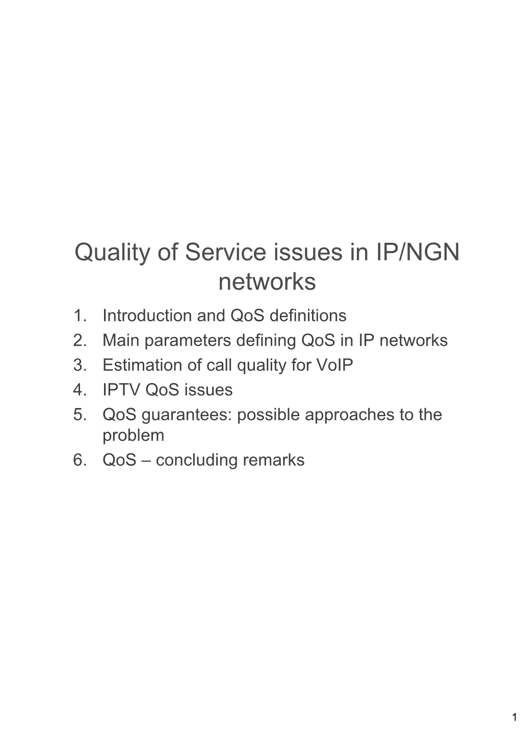 Quality of Service Issues in IP/NGN Networks 1
