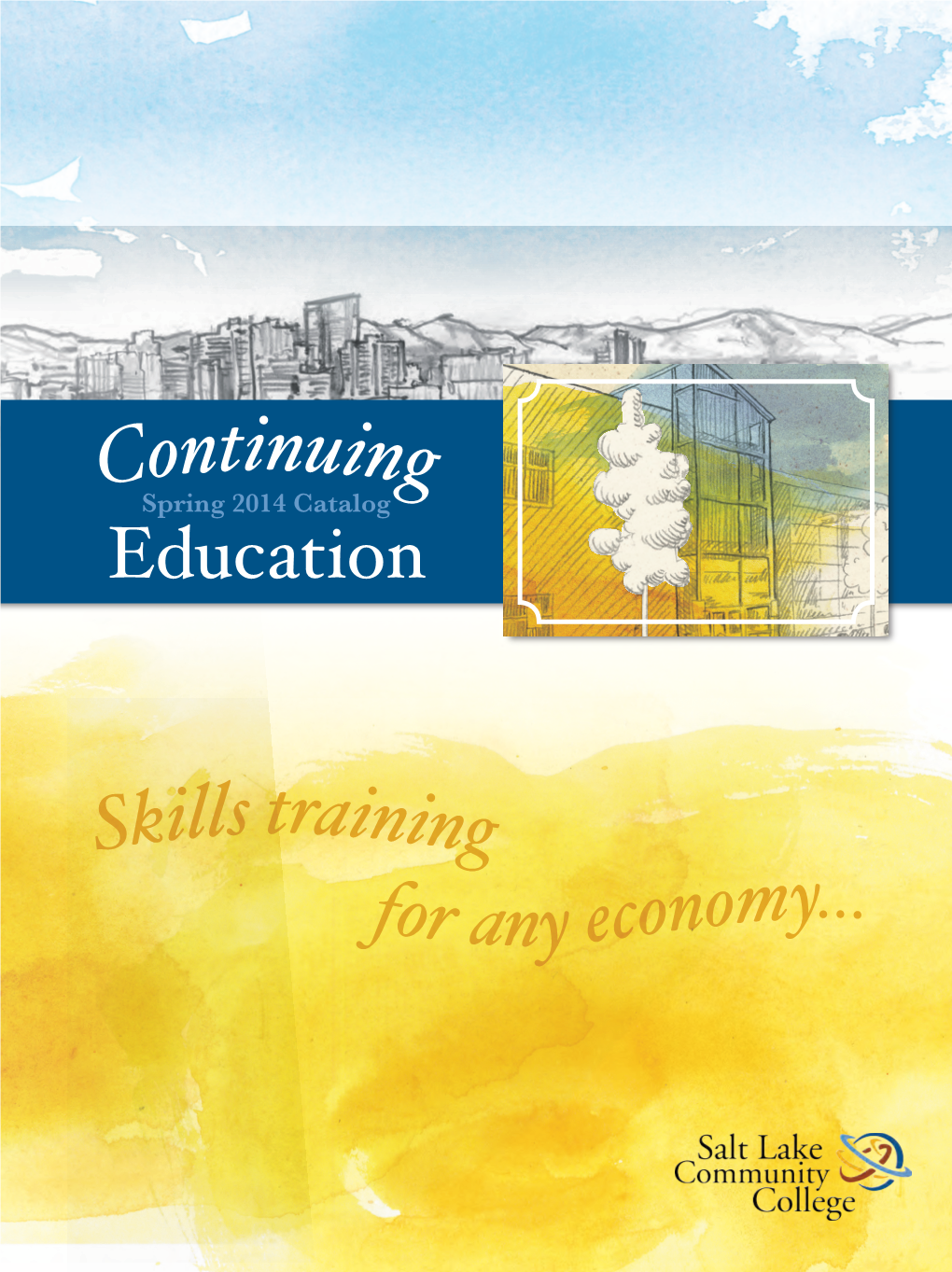 Continuing Education Catalog, Which Is Also Available on Our Website Along with Course and Program Specific Information At