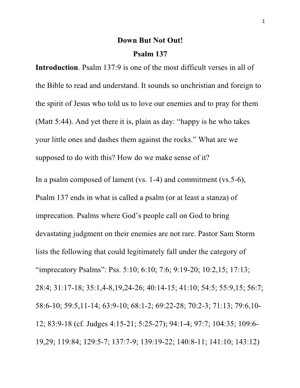 Down but Not Out! Psalm 137 Introduction. Psalm 137:9 Is One of the Most Difficult Verses in All of the Bible to Read and Understand