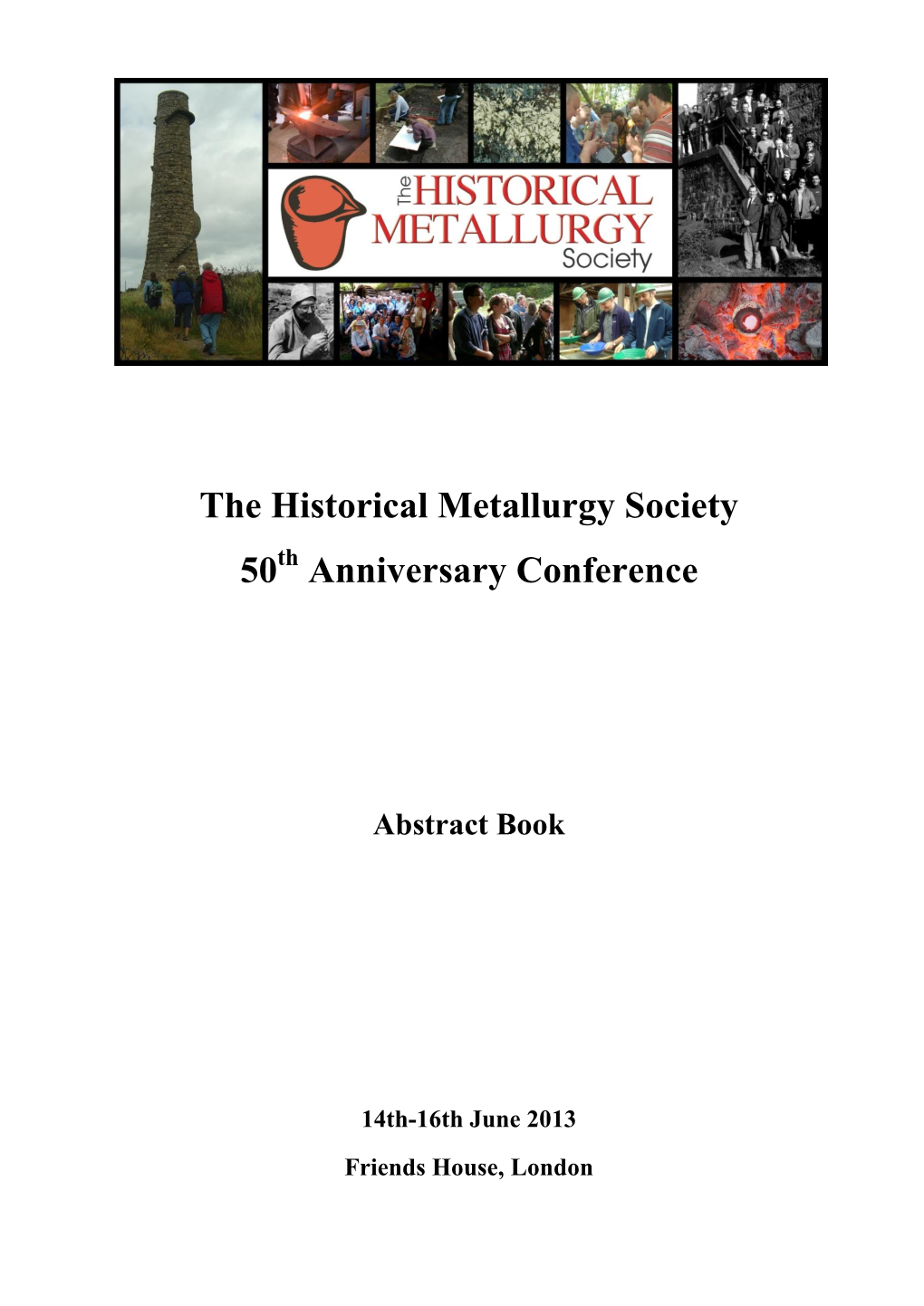 The Historical Metallurgy Society 50 Anniversary Conference