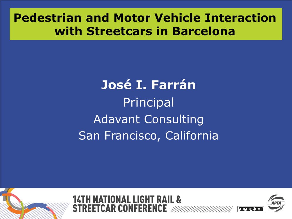 Pedestrian and Motor Vehicle Interaction with Streetcars in Barcelona