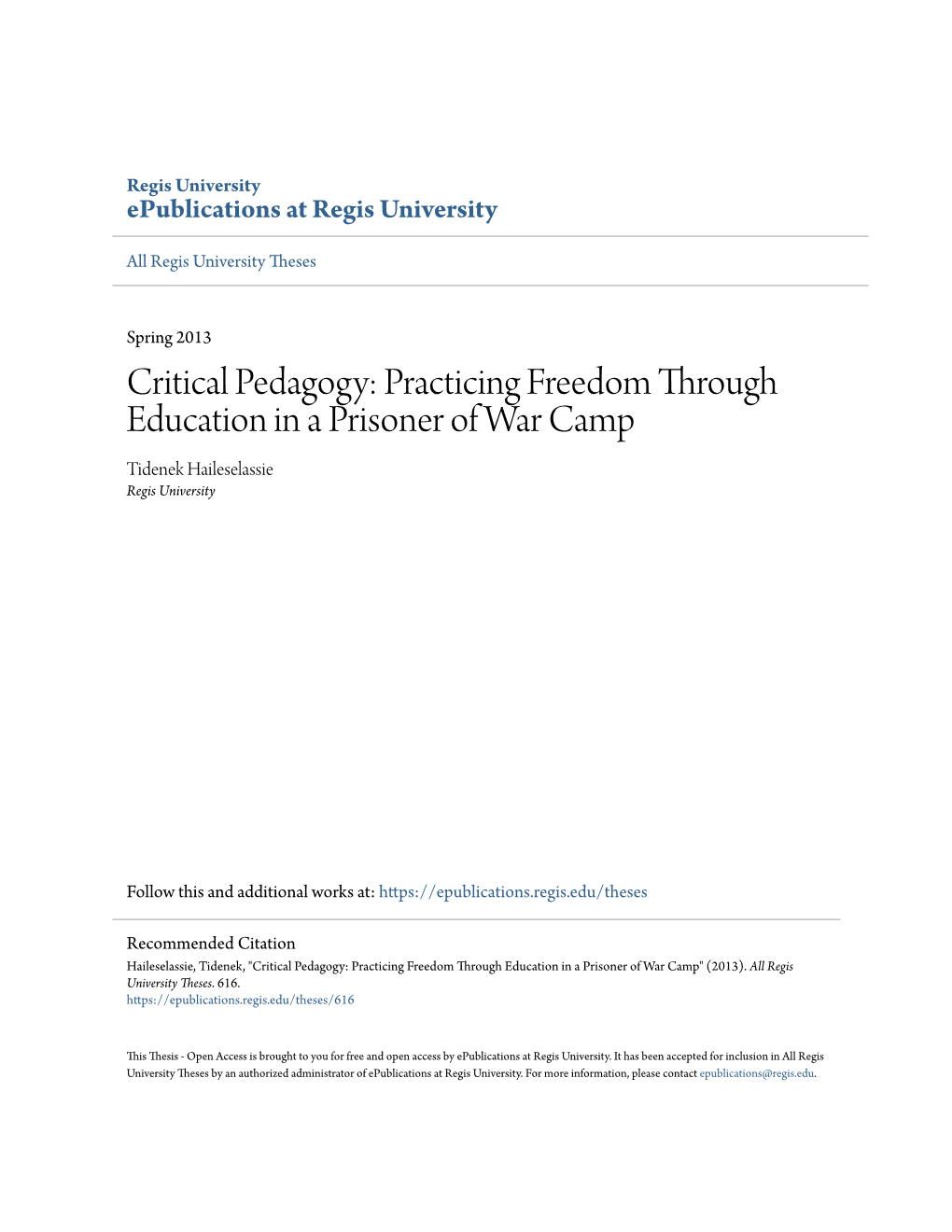 Critical Pedagogy: Practicing Freedom Through Education in a Prisoner of War Camp Tidenek Haileselassie Regis University