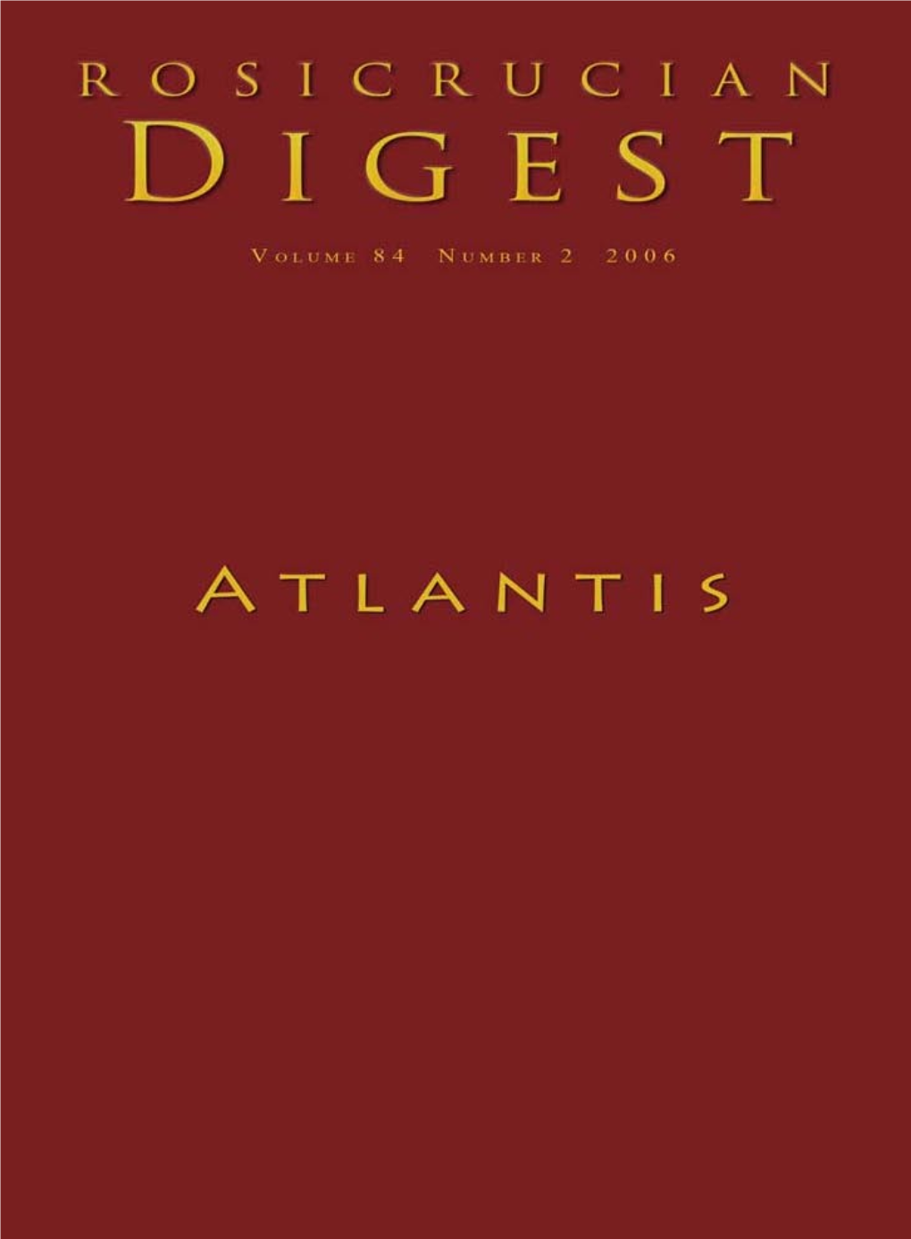 Edgar Cayce’S Atlantis: Selections from 24 His Readings Twenty–Thousand Leagues Under the Sea 31 Jules Verne Yermah the Dorado: the Story of a Lost Race 34 Fiona Wait