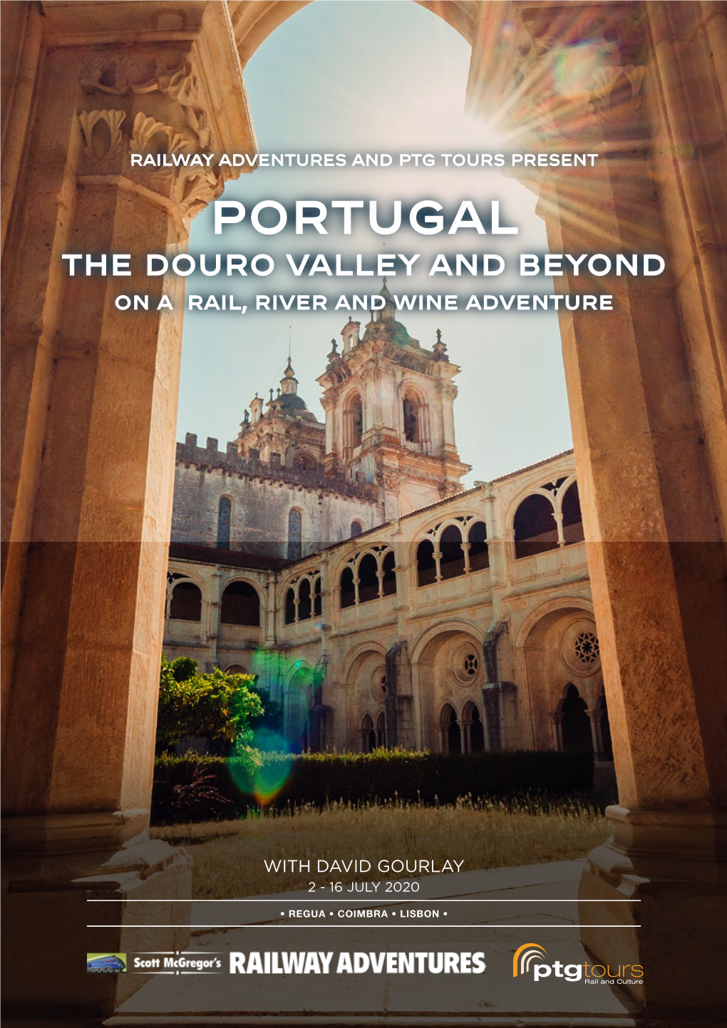 PORTUGAL the Douro Valley and Beyond on a RAIL, RIVER and WINE ADVENTURE