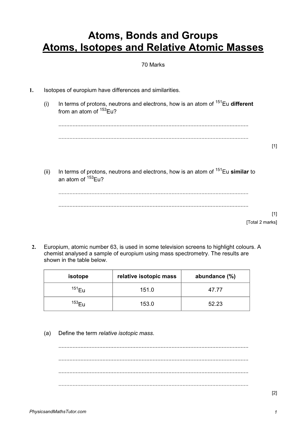 Atoms, Bonds and Groups Atoms, Isotopes and Relative Atomic Masses