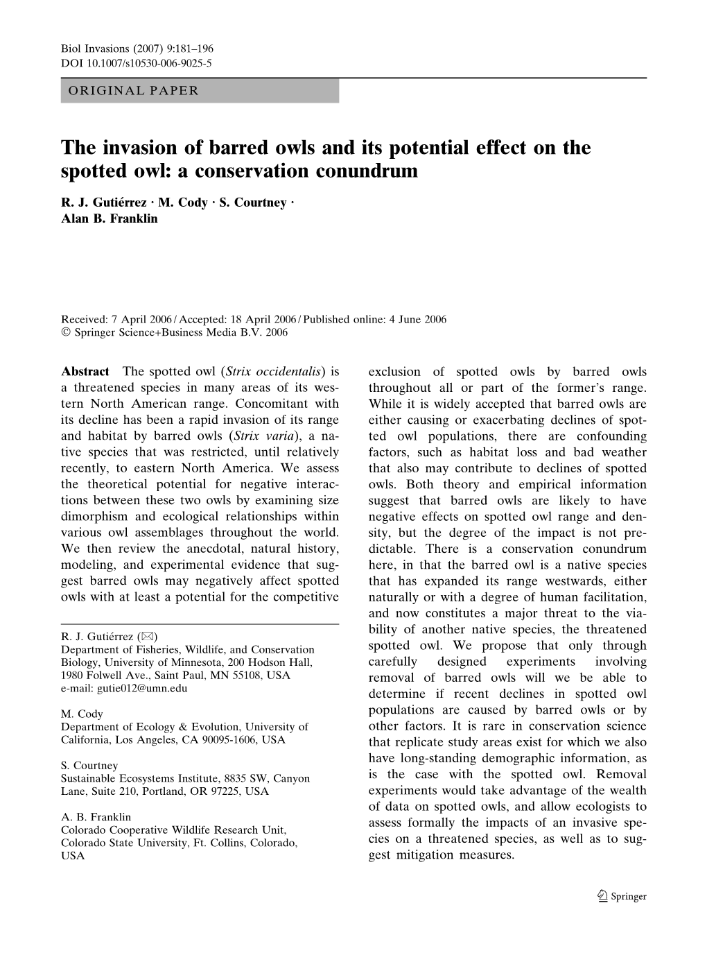 The Invasion of Barred Owls and Its Potential Effect on the Spotted Owl: a Conservation Conundrum