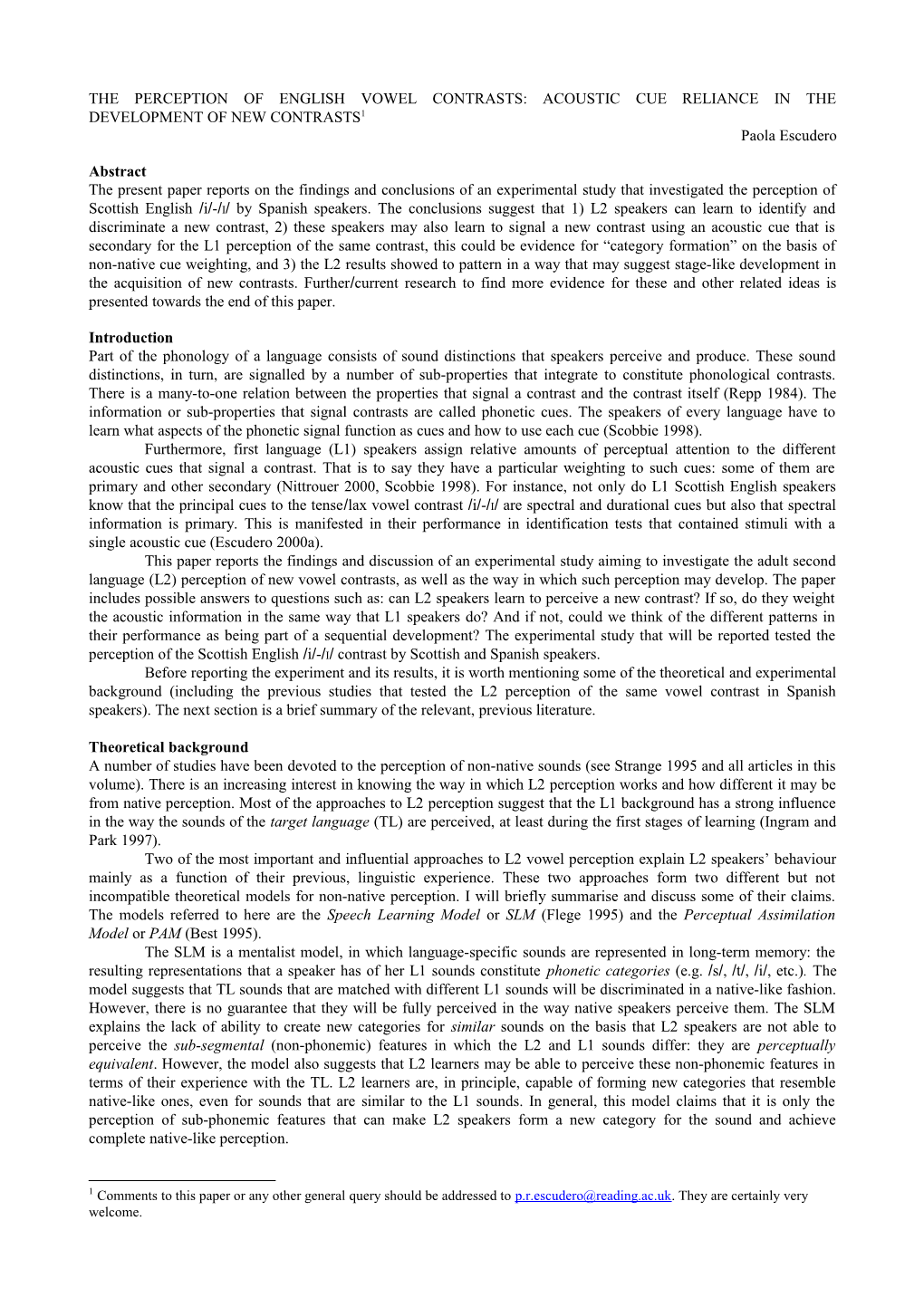 The Perception of English Vowel Contrasts: Acoustic Cue Reliance in the Development Of