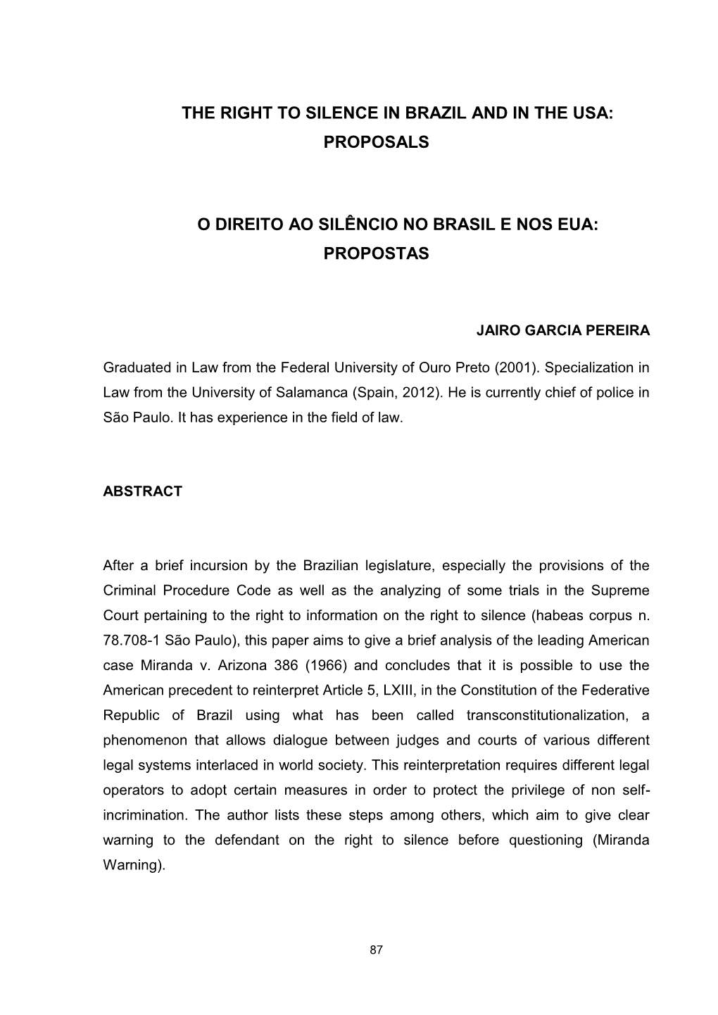The Right to Silence in Brazil and in the Usa: Proposals O Direito Ao Silêncio