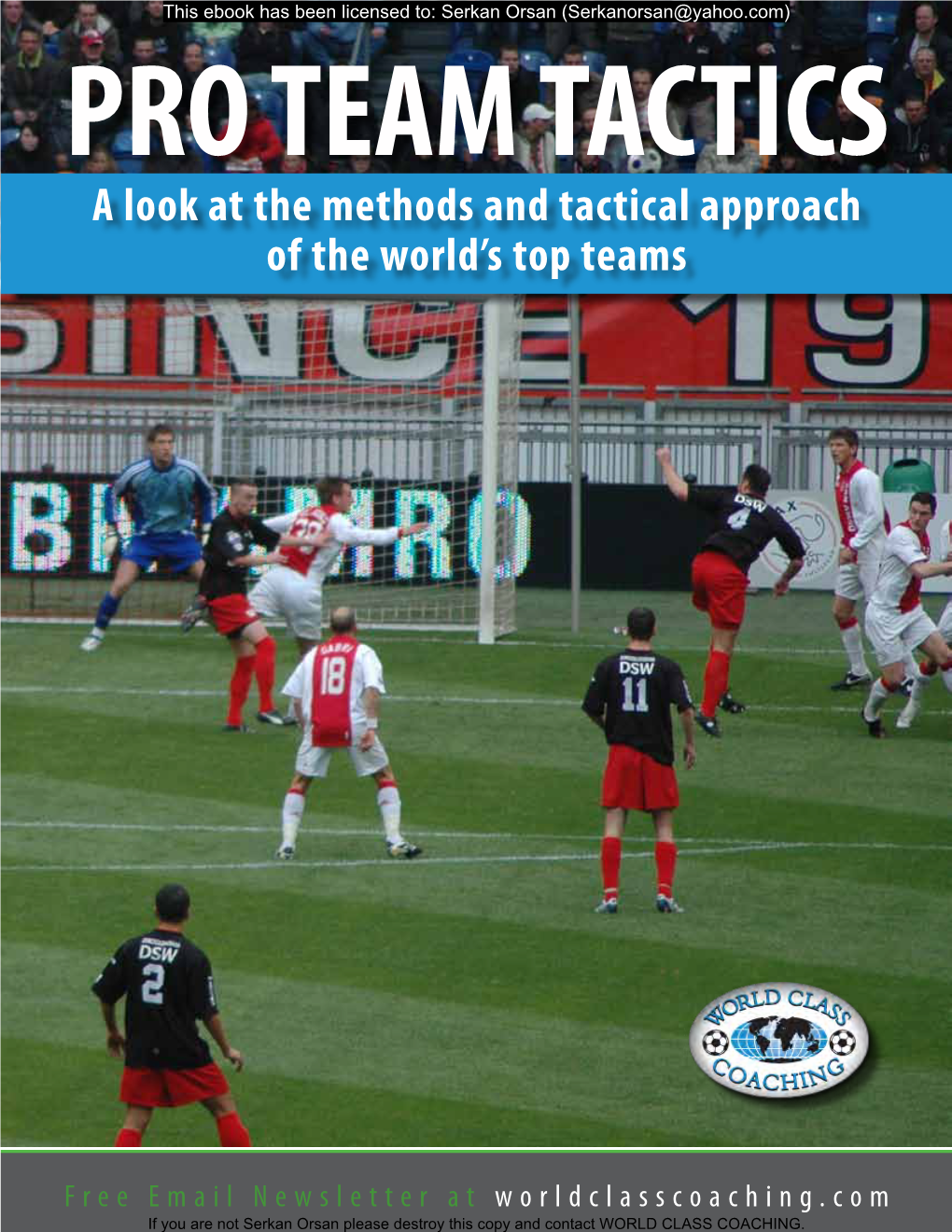 PRO TEAM TACTICS a Look at the Methods and Tactical Approach of the World’S Top Teams