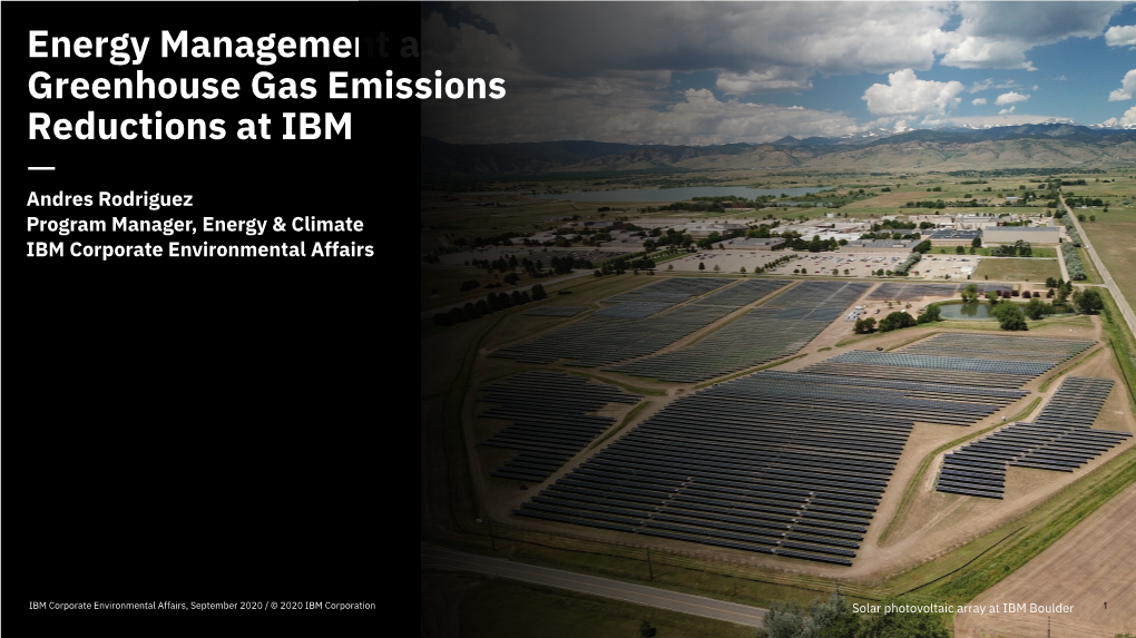 Energy Management and Greenhouse Gas Emissions Reductions at IBM — IBM Corporate Environmental Affairs September 2020