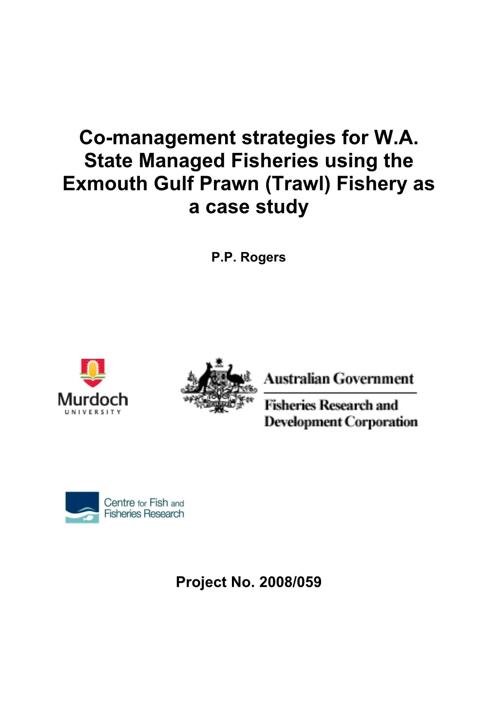 Co-Management Strategies for W.A. State Managed Fisheries Using the Exmouth Gulf Prawn (Trawl) Fishery As a Case Study